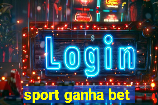 sport ganha bet